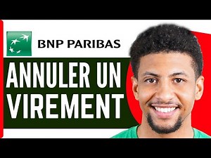 Comment Annuler Un Virement Bnp Paribas ( En 2026 )
