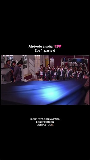Atrévete a soñar episodio 1 parte 6 - clip completo