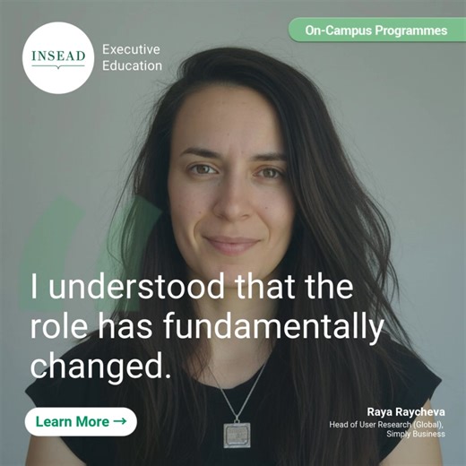 From the stand-out programme curriculum to the global nature of INSEAD, the results of 📍High Impact Leadership Programme in Raya Raycheva's workplace have been clear: high engagement, strong customer outcomes, and positive feedback. Leading global user research at Simply Business, Raya translates deep customer insights into digital products that meet user needs while driving business results. Having reached her leadership position on strong technical expertise and informal coaching, she realise
