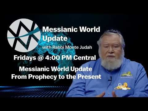 Get the full Messianic World Update with Monte Judah!