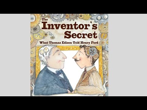 The Inventor's Secret: What Thomas Edison Told Henry Ford Read Aloud!