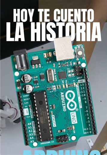 La historia de Arduino: Todo lo que necesitas saber