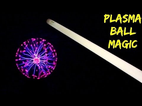Plasma Ball and Fluorescent Tube experiment