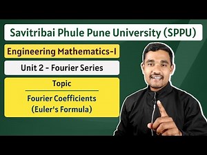 Fourier Series - 02 | Euler's Formula | Engineering Mathematics - 1 | SPPU | Pune University