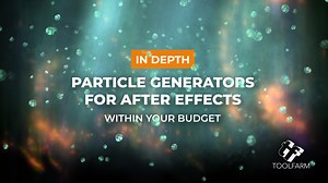 In Depth: Particle Plugins for After Effects within your Budget -