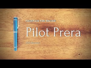 Pilot Prera Fountain Pen Review - Quickly Climbing Up My Top EDC Pen List