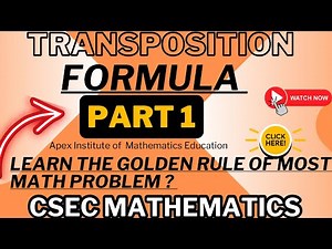 CSEC MATH ALGEBRA:TRANSPOSITION OF THE FORMULA OR EQUATIONS FOR CSEC STUDENTS|Full TUTORIAL