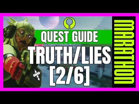 Marathon Quest Guide: Truth/Lies [2/6]
