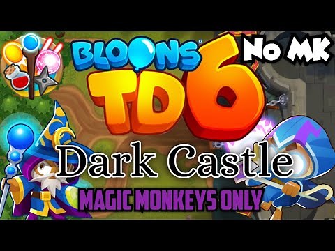 BTD6 - Dark Castle - Magic Monkeys Only | No Monkey Knowledge (MK) (ft. Quincy)