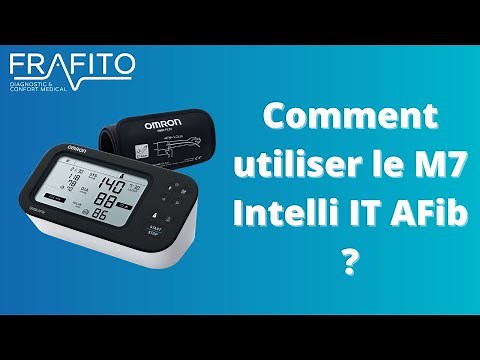 Comment utiliser le tensiomètre M7 Intelli IT AFib ? | FRAFITO