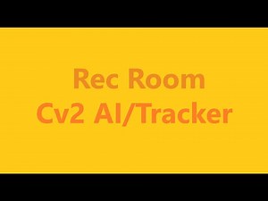 CV2 Tracking/AI | Rec Room Tutorial