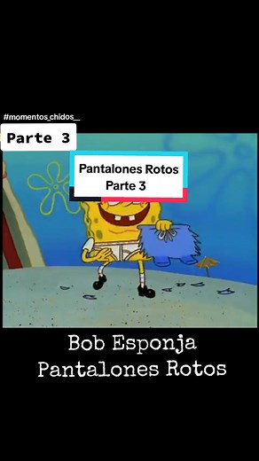 Bob Esponja: Pantalones Rotos Parte 3