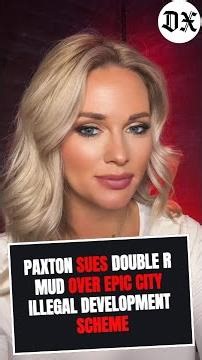 Paxton Sues Double R MUD Over EPIC City Illegal Development Scheme