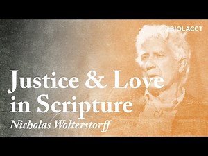 Nicholas Wolterstorff: Love and Justice in Scripture [Pastor's Luncheon]