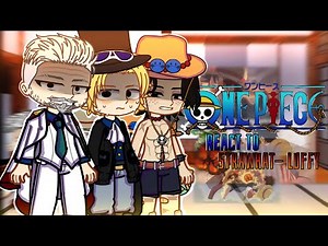 ∘⁠˚⁠˳⁠°༶⁠•|[ Luffy family react to Straw hat Luffy ]|•∘⁠˚⁠˳⁠°༶⁠