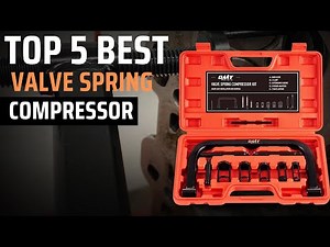 TOP 5 BEST VALVE SPRING COMPRESSOR IN 2025