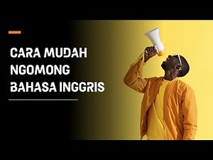 Cara Mudah Belajar Bahasa Inggris Untuk Pemula