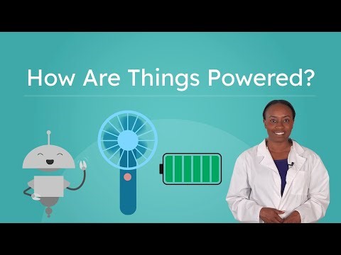 How Are Things Powered? - Electricity, Batteries, and More Things That Power Our World