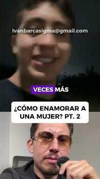 ¿CÓMO ENAMORAR A UNA MUJER? PT. 2