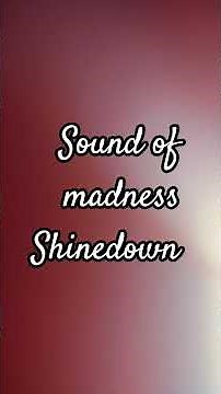 sound of madness. Shinedown