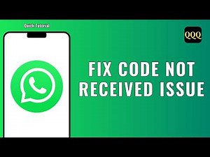 How To Fix WhatsApp Verification Code Not Received ?