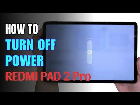 How to Turn Off Redmi Pad 2 Pro