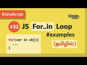 #32 - JavaScript For..in Loop - (தமிழில்) (Tamil) | JavaScript Course