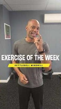 This week’s Exercise of the Week: Kettlebell Windmill