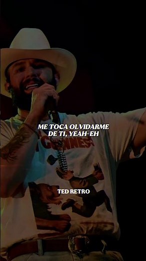 Te tengo que olvidar, me toca olvidarme de ti (Letra/Lyrics)