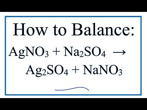How to Balance AgNO3 + Na2SO4 = Ag2SO4 + NaNO3