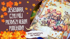 Jesieniara, czyli album exploding box | KIT9/2023 Kolory jesieni od @AniaTworzy