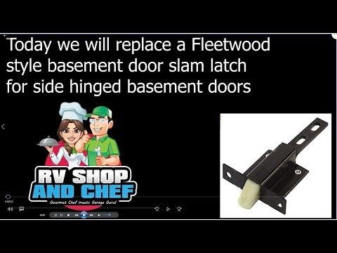 Fleetwood -Monaco basement door slam latch replacement