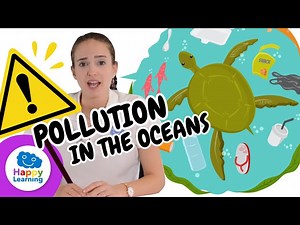 🌊 Protect the Oceans from Pollution | Educational Videos for Children | @HappyLearningENG - Videos For Kids