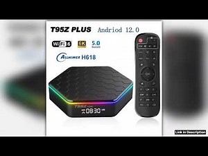 T95Z Plus Allwinner H618 Android 120 Wifi6 LAN 100M Dual Band 24G 5G BT50 RAM 2GB 4GB ROM 16GB
