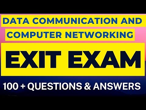 Exit Exam of Data Communications and Networking for Ethiopian Students | ለኢትዮጲያ ተማሪዎች የመውጫ ፈተና