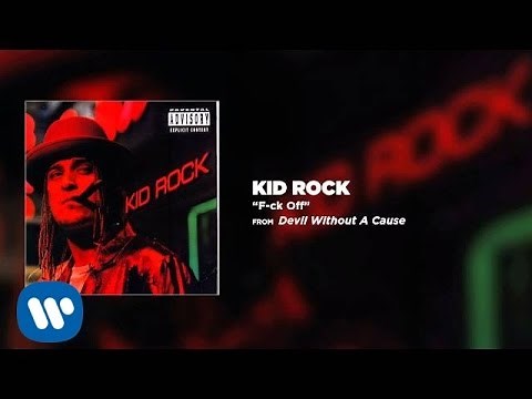 Kid Rock - F-ck Off