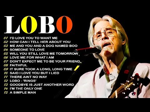 Lobo Greatest Hits Full Album 2025 🎶Best Songs Of Lobo 💖 Love Songs 70s, 80s, 90s #lobosoftrock