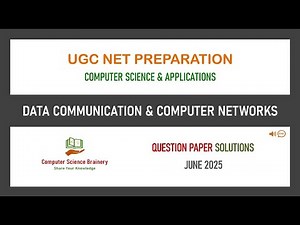 June 2025 - Unit 9 - Data Communication and Computer Networks - UGC NET Computer Science Solutions