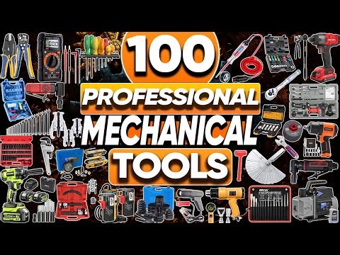 100 Mechanical Tools that every professional and DIY enthusiast needs