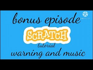 Scratch Tutorial: warning and menu music