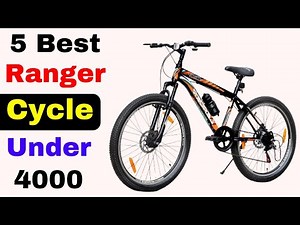 Top 5 Best Ranger Cycle Under 4000 in India (2024)