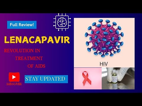 Lenacapavir: A Revolutionary Step in HIV Treatment | Mechanism, Uses, and Updates