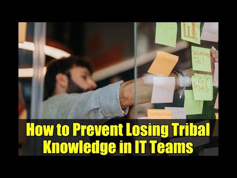 How to Prevent Losing Tribal Knowledge in IT Teams | Best Practices & Tools