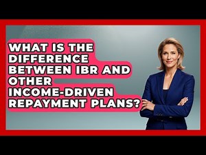 What Is the Difference Between IBR and Other Income-Driven Repayment Plans?