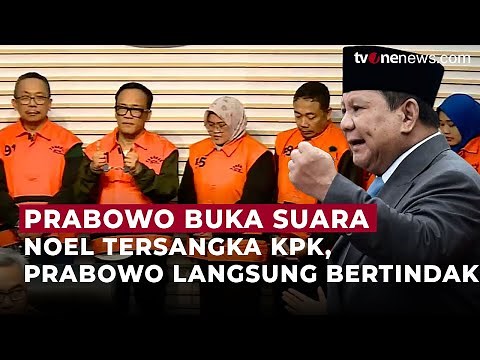 Jadi Anggota Kabinet Pertama Tersangka KPK, Prabowo Siapkan Pengganti Noel | OneNews Update