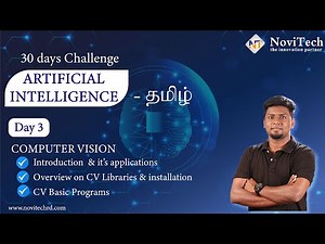 AI 30 Day MasterClass Batch 3 | தமிழில் | Day 3 | NoviTech | Introduction to Computer Vision