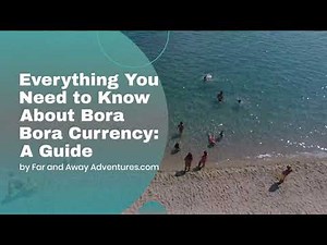 Bora Bora Money Matters: Currency Guide for Travelers