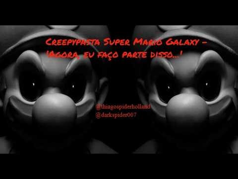 Agora, eu faço parte disso... Super Mario Galaxy (CREEPYPASTA)