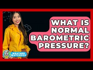 What Is Normal Barometric Pressure? - Weather Watchdog