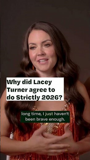 Why did Lacey Turner agree to do Strictly 2026?
